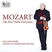 MOZART, W.A.: Violin Concertos Nos. 1-5 (Sparf, Uppsala Chamber Orchestra)