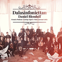 Orchestral Music - POULENC, F. / LARSSON, G.M. / LIGETI, G. (Dalasinfoniettan, Blendulf)