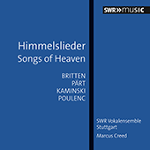 Choral Concert: South West German Radio Vocal Ensemble - BRITTEN, B. / PÄRT, A. / KAMINSKI, H. / POULENC, F. (Songs of Heaven)