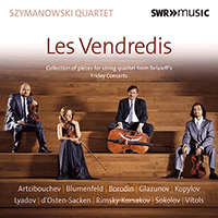 VENDREDIS (LES) - Collection of Pieces for String Quartet from Belaieff's Friday Concerts (Szymanowski Quartet)