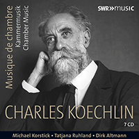 KOECHLIN, C.: Chamber Works (Korstick, Ruhland, Altmann) (7-CD Box Set)