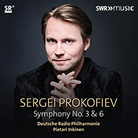 PROKOFIEV, S.: Symphonies Nos. 3 and 6 (German Radio Saarbrücken-Kaiserslautern Philharmonic, Inkinen)