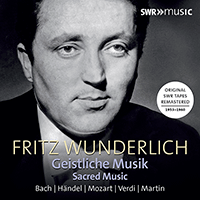 Choral Music (Sacred) - BACH, J.S. / HANDEL, G.F. / MOZART, W.A. / VERDI, G. / MARTIN, F. (Wunderlich, Egel, Mende) (1953-1960)
