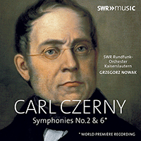 CZERNY, C.: Symphonies Nos. 2 and 6 (South West German Radio Kaiserslautern Orchestra, G. Nowak)