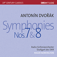 DVORÁK, A.: Symphonies Nos. 7 and 8 (Stuttgart Radio Symphony, Norrington)