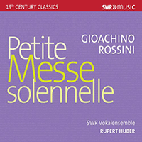 ROSSINI, G.: Petite messe solennelle (Mazzaria, H. Schneiderman, K. Tarver, R. Holthaus, South West German Radio Vocal Ensemble, R. Huber)