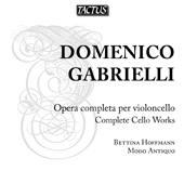 GABRIELLI, D.: Cello Music (Complete) (Opera completa per violoncello) (Hoffman)