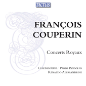 COUPERIN, F.: Concerts Royaux: Concerto No. 3 / Nouveaux concerts: Concerto No. 9, 