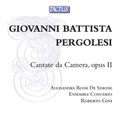 PERGOLESI, G.B.: Chamber Cantatas, Op. 2 (Rossi, Ensemble Concerto, Gini)