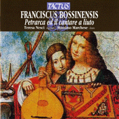 BOSSINENSIS, F.: Vocal and Lute Music (Petrarca ed il cantare a liuto) (Nesci, Marchese)