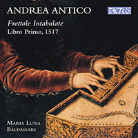 ANTICO, A.: Frottole intabulate da sonare organi, Book 1 (Baldassari)