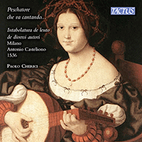 Lute Recital: Cherici, Paolo - BORRONO, P.P. / DALL'AQUILA, M. / MILANO, F. da / RIPA, A. da (Peschatore che va cantando …)