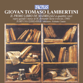 LAMBERTINI, G.T.: Madrigals, Book 1 (Fortuna Ensemble, Cascio)