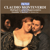 MONTEVERDI, C.: Madrigals (Madrigali in genere rappresentativo) (Ensemble Concerto, Gini)