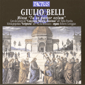 BELLI, G.: Missa Tu es pastor ovium (Concentus Musicus Patavinus, Scriptoria, Framba, Bellinazzo)