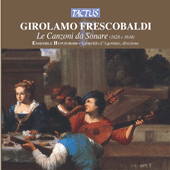 FRESCOBALDI, G.A.: In partitura, il primo libro delle 38 canzoni (excerpts) (Ensemble Hypothesis, d'Agostino)