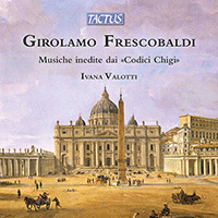 FRESCOBALDI, G.A.: Organ Music (Unpublished Music from the 