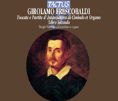 FRESCOBALDI, G.A.: Toccate, canzone, versi d'hinni, Magnificat, gagliarde, correnti, Book 2 (Vartolo)