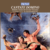 Vocal and Chamber Music (Venice, 16th Century) - CAVALLI, F. / CORNETTO, P. / FONTANA, G.B. / GRANDI, A. / LEGRENZI, G. (Cantate Domino)