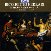 FERRARI, B.: Vocal Music (Musiche Varie a voce sola) (In Tabernae Musica)