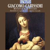 CARISSIMI, G.: Motets / Sacri concerti (Il Cantar Novo, Ceccarelli)