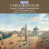 RAINALDI, C.: Vocal Music (Cantate, Duetti e Lamentazioni) (Frisani, Iannicola, Romabarocca Ensemble)