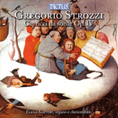 STROZZI, G.: Capricci da sonare cembali, et organi (excerpts) (Sartori)