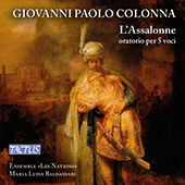 COLONNA, G.P.: Absalone [Oratorio] (Ensemble Les Nations)