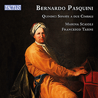 PASQUINI, B.: 15 Sonatas for 2 Harpsichords (Scaioli, Tasini)