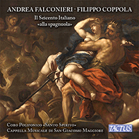 Choral and Chamber Music - FALCONIERI, A. / COPPOLA, F. (Il Seicento Italiano) (Coro Polifonico Santo Spirito, Cappella Musicale San Giacomo, Cascio)