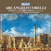 CORELLI, A.: Concerti Grossi, Op. 6, Nos. 7-12 (Modo Antiquo, Sardelli)