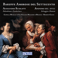 SCARLATTI, A.: Intermezzi fra Palandrana e Zamberlucco / ANONYMOUS: Selvaggia e Dameta (Cappella Musicale San Giacomo Maggiore, Cascio)