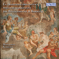 Organ Tradition of Apulia-Naples from Renaissance to Baroque (The) - GRECO, G. / JOMMELLI, N. / LEO, L. / SCARLATTI, D. (Sciddurlo)