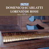 SCARLATTI, D. / ROSSI, L. de: Organ Music (Ghirotti)