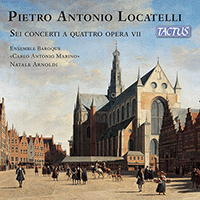 LOCATELLI, P.A.: Concerti Grossi, Op. 7, Nos. 1-6 (Carlo Antonio Marino Ensemble Barocco, Arnoldi)