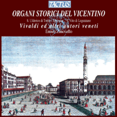 Organ Recital: Zanovello, Enrico - VIVALDI, A. / MENEGHETI, G. / DALLA VECCHIA, G. / CIMOSO, D. / CIMOSO, G. (Organi Storici Del Vincentino)