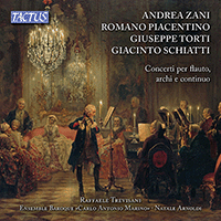 Flute Concertos - ZANI, A. / PIACENTINO, R.A. / TORTI, G. / SCHIATTI, G. (Trevisani, Carlo Antonio Marino Ensemble Barocco, Arnoldi)