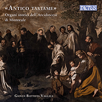 Organ Recital: Vaglica, Giovan Battista - ALTIERI, P. / CIMAROSA, D. / DURANTE, F. / FENAROLI, F. / PAISIELLO, G. / PERGOLESI, G. (Antico tastame)