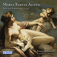 AGNESI, M.T.: 12 Arias for Soprano, Strings and Continuo (E. De Simone, Ensemble Il Mosaico)