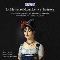 Arias, Cantatas and Sonatas - CRESCENTINI, G. / GIULIANI, G.F. / RAGUÉ, L.-C. (The Music of Maria Luisa di Borbone) (Bussi, P. Mora, Montenz)