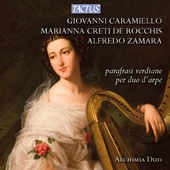 CARAMIELLO, G.: Duetto sugli Ernani per due Arpe / CRETI DE ROCCHIS, M.: Fantasia on Come rugiada / ZAMARA, A.: Divertissements (Alchimia Duo)