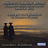 Oboe and Piano Recital: Franca, Luciano / Pantieri, Filippo - SINIGAGLIA, L. / BOLZONI, G. / GARIBOLDI, G. / DONIZETTI, G. / SGAMBATI, G. / ROTA, N.