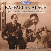 CALACE, R.: Mandolin and Guitar Music (Complete) (Duo Zigiotti Meriante)