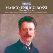 BOSSI, M.E.: Fantasie / Ave Maria / Salve Regina / Adagio / Sanctus et Benedictus / Dio siete buono / Dafne e Cloe (Opere Varie) (Macinanti)