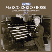 BOSSI, M.E.: Organ Works (Complete), Vol. 1 (Macinanti)