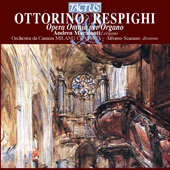 RESPIGHI, O.: Works for Organ (Complete) (Macinanti)