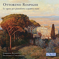 RESPIGHI, O.: 4-Hand Piano Music (The) (Baldocci, Caramiello)