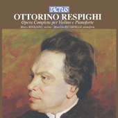 RESPIGHI, O.: Works for Violin and Piano (Complete) (Rogliano, Paciariello)