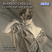 CASELLA, A.: 5 Lyriques / La cloche fêlée / 2 Chansons Anciennes / L'adieu à la vie (The Songs of Parisian Years) (Windsor, R. Cortesi)