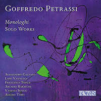 PETRASSI, G.: Solo Works (Monologhi) (Cazzato, Vannucci, Tirale, Baracchi, Sotgiu, Toro)